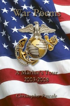 War Poems: A Marine's Tour 2003-2008 - Pascale, Christopher