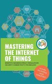 Mastering the Internet of Things "flip" book, including the novel Disrupted