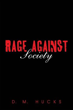 Rage Against Society - Hucks, D. M.