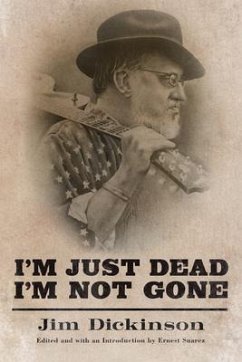 I'm Just Dead, I'm Not Gone - Dickinson, Jim