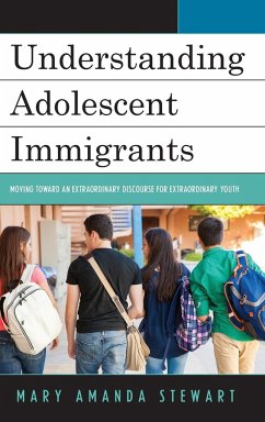 Understanding Adolescent Immigrants - Stewart, Mary Amanda