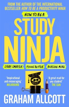 How to be a Study Ninja - Allcott, Graham