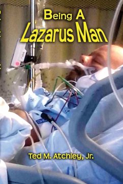 Being a Lazarus Man - Jr.; Atchley, Ted M.