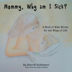Mommy, Why am I Sick? - Schlimpert, Sherrill