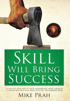 Skill Will Bring Success - Prah, Mike