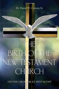 BIRTH OF THE NT CHURCH - Cowans, Sr. Dr Daniel W.