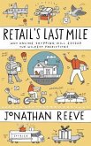 Retail's Last Mile: Why Online Shopping Will Exceed Our Wildest Predictions