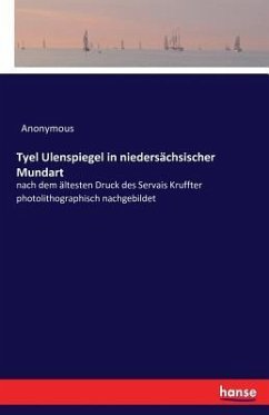 Tyel Ulenspiegel in niedersächsischer Mundart - Anonym