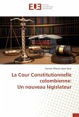 La Cour Constitutionnelle colombienne: Un nouveau législateur