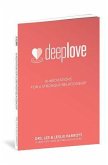 Deep Love: 16 Meditations for a Stronger Relationship
