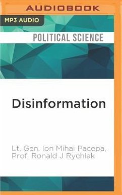 Disinformation: Former Spy Chief Reveals Secret Strategies for Undermining Freedom, Attacking Religion, and Promoting Terrorism - Pacepa, Ion Mihai; Rychlak, Ronald J.