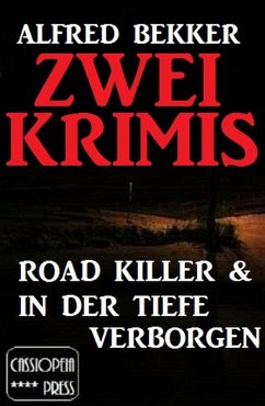 Cover Zwei Krimis: Road Killer & In der Tiefe verborgen (eBook, ePUB)