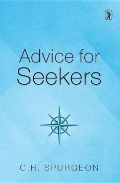 Advice for Seekers - Spurgeon, Charles H.