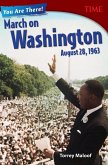 You Are There! March on Washington, August 28, 1963