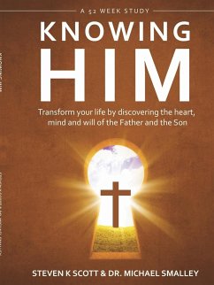 Knowing Him - Smalley, Ph. D. Michael; Scott, Steven K.