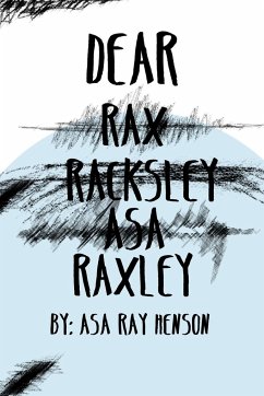 Dear Raxley - Henson, Asa Ray