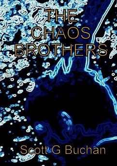 The Chaos Brothers - Buchan, Scott G