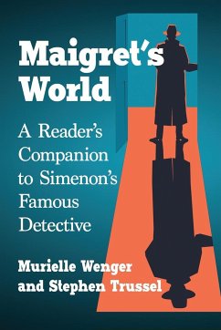 Maigret's World - Wenger, Murielle; Trussel, Stephen