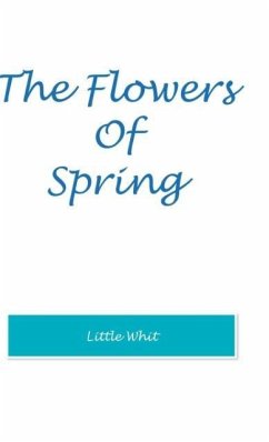 The Flowers of Spring - Little Whit