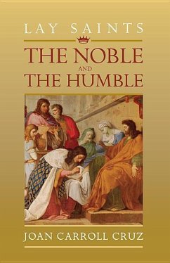 Lay Saints: Noble and Humble - Cruz, Joan Carroll