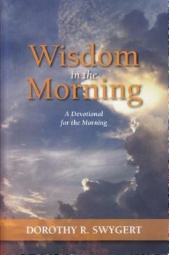 WISDON IN THE MORNING - Swygert, Dorothy R.