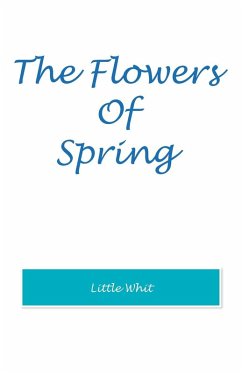 The Flowers of Spring - Little Whit