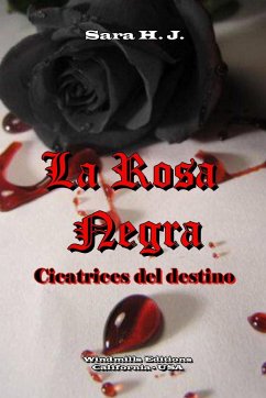 La Rosa Negra - Cicatrices del Destino - H. J., Sara