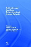 Reflective and Impulsive Determinants of Human Behavior