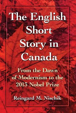 The Short Story in Canada: From the Dawn of Modernism to the 2013 Nobel Prize