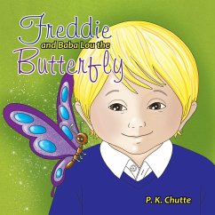 Freddie and Baba Lou the Butterfly - Chutte, P. K.