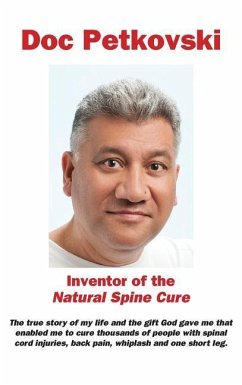 Doc Petkovski: Inventor of the Natural Spine Cure - Petkovski, Doc