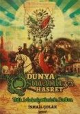 Dünya Osmanliya Hasret