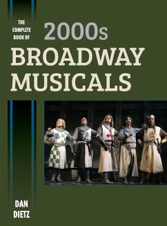 The Complete Book of 2000s Broadway Musicals - Dietz, Dan