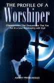 PROFILE OF A WORSHIPER