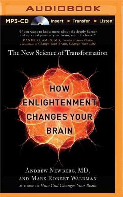 How Enlightenment Changes Your Brain: The New Science of Transformation - Newberg, Andrew; Waldman, Mark Robert