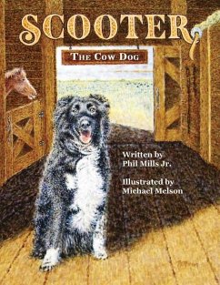 Scooter, The Cow Dog: A Time To Listen and Learn - Mills, Phil