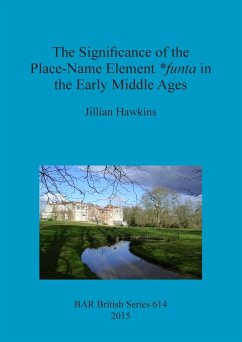 The Significance of the Place-Name Element *funta in the Early Middle Ages - Hawkins, Jillian