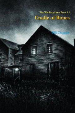 The Witching Hour Book #1 Cradle of Bones - Chapple, Bill