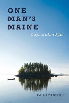 One Man's Maine: Essays on a Love Affair - Krosschell, Jim