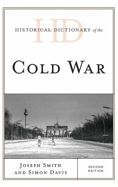 Historical Dictionary of the Cold War - Smith, Joseph; Davis, Simon