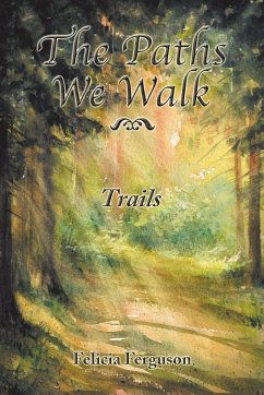 The Paths We Walk Trails
