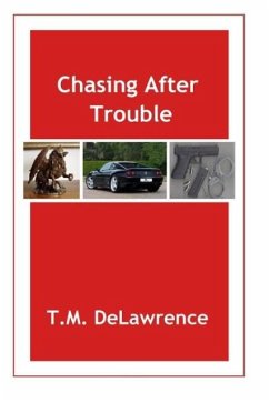 Chasing After Trouble - Delawrence, T. M.