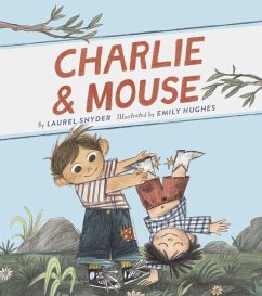 Charlie & Mouse: Book 1 (Classic Children's Book, Illustrated Books for Children) - Snyder, Laurel
