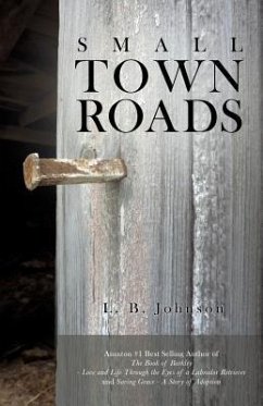 SMALL TOWN ROADS - Johnson, L. B.