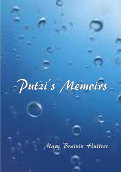 Putzi's memoirs - Brainin Huttrer, Mary