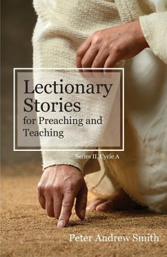 Lectionary Stories For Preaching And Teaching - Smith, Peter Andrew