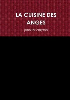 LA CUISINE DES ANGES - Clayton, Jennifer
