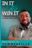 In It To Win It! Tools to Build a Love That Lasts