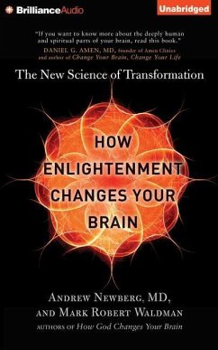 How Enlightenment Changes Your Brain: The New Science of Transformation - Newberg, Andrew; Waldman, Mark Robert