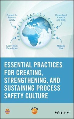 Essential Practices for Creating, Strengthening, and Sustaining Process Safety Culture - Center for Chemical Process Safety (CCPS)